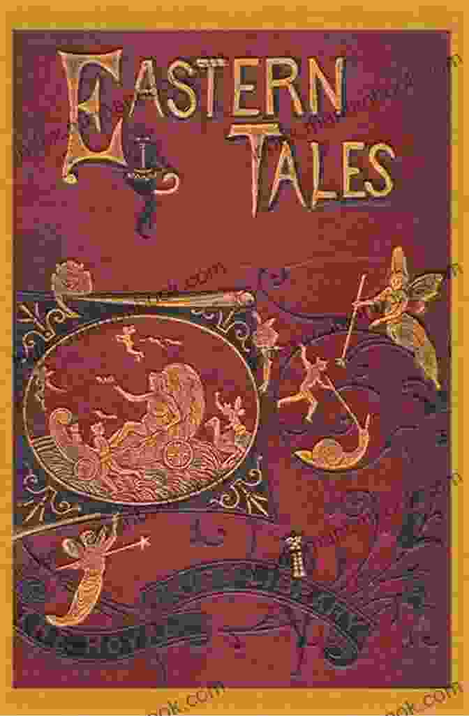 An Intricately Decorated Book封面 Featuring Scenes From Various Eastern Tales EASTERN TALES By MANY STORY TELLERS 14 Tales From Eastern Lands