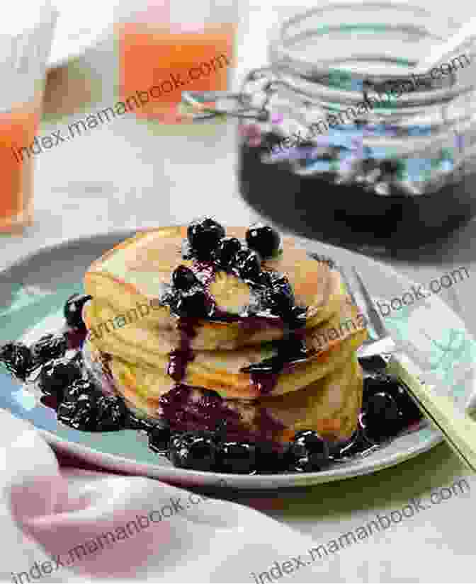 Fluffy Pancakes With Homemade Blueberry Syrup The Happy Cook: 125 Recipes For Eating Every Day Like It S The Weekend