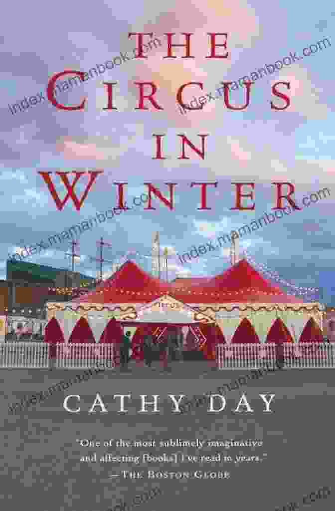 The Circus In Winter By Cathy Day The Circus In Winter Cathy Day