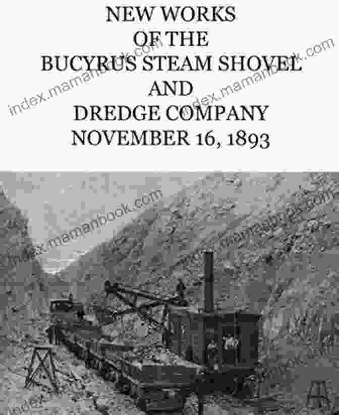 The Iconic Logo Of The Bucyrus Steam Shovel And Dredge Company, Symbolizing Its Legacy Of Engineering Excellence And Innovation. New Works Of The Bucyrus Steam Shovel And Dredge Company