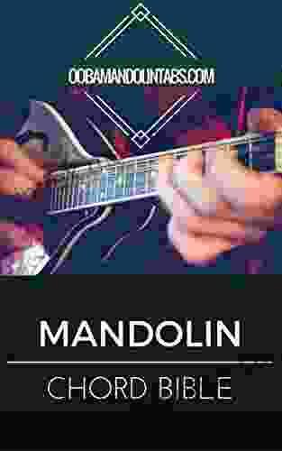 The Mandolin Chord Bible: 1000+ Easy To Use Mandolin Chords