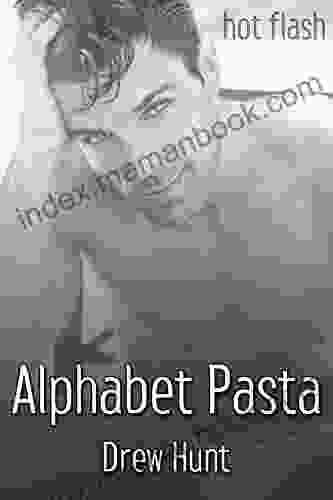 Alphabet Pasta (Hot Flash) Drew Hunt