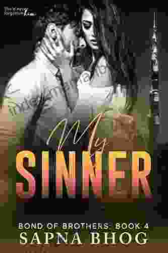 My Sinner: An Indian Billionaire Enemies To Lovers Romance (Bond Of Brothers 4)