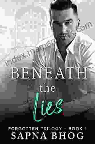 Beneath The Lies: A Billionaire Duke With Amnesia Second Chance Romance (Forgotten Trilogy 1)