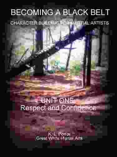 Becoming A Black Belt: Unit One (Becoming A Black Belt: Character Building For The Martial Artist 1)