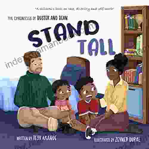 STAND TALL: A Children S On Race Diversity And Self Worth