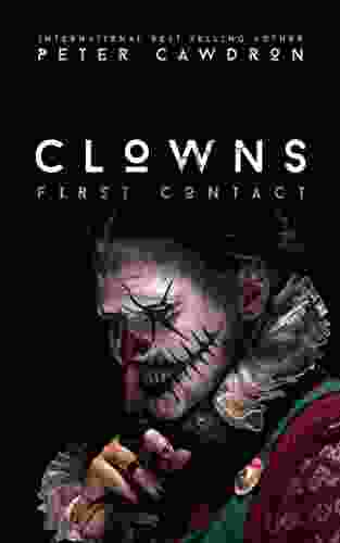 Clowns (First Contact) Peter Cawdron