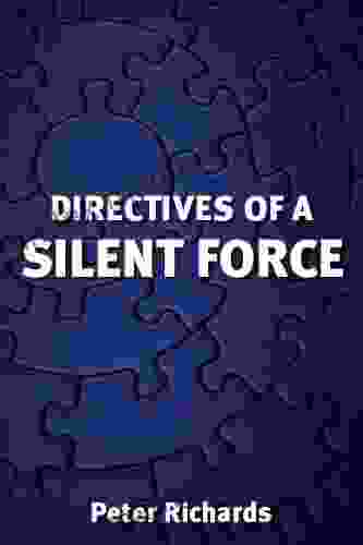 DIRECTIVES OF A SILENT FORCE