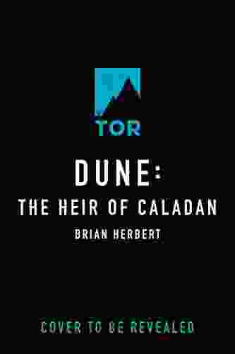 Dune: The Heir Of Caladan (The Caladan Trilogy 3)