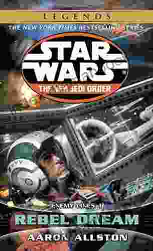 Rebel Dream: Star Wars Legends: Enemy Lines I (Star Wars: The New Jedi Order 11)