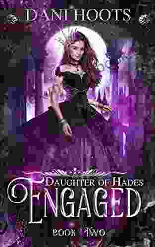 Engaged (Daughter Of Hades 2)