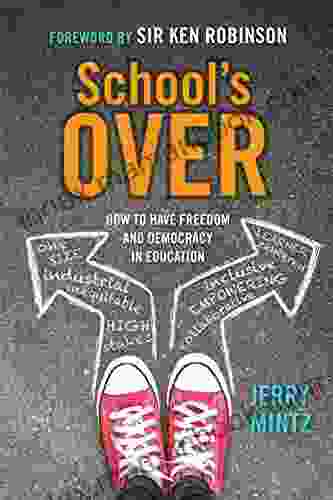 School S Over: How To Have Freedom And Democracy In Education