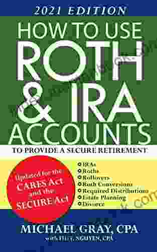 How To Use Roth IRA Accounts To Provide A Secure Retirement: 2024 Edition