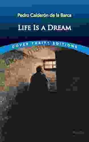 Life Is A Dream (Dover Thrift Editions: Plays)