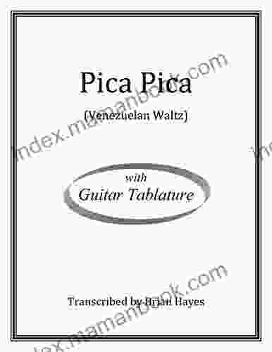 Pica Pica (Venezuelan Waltz) (for Solo Guitar): With Tablature
