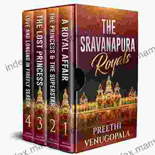 THE SRAVANAPURA ROYALS: The Complete Boxset: Royal Romance Collection (Books 1 4)