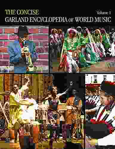 The Concise Garland Encyclopedia Of World Music Volume 1