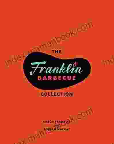 The Franklin Barbecue Collection Two Bundle : Franklin Barbecue And Franklin Steak