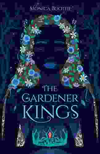 The Gardener Kings Monica Boothe