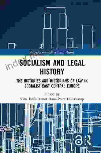 Socialism And Legal History: The Histories And Historians Of Law In Socialist East Central Europe (Routledge Research In Legal History)