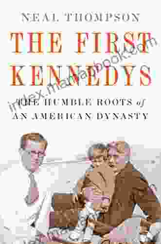 The First Kennedys: The Humble Roots Of An American Dynasty