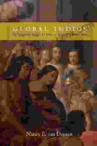 Global Indios: The Indigenous Struggle For Justice In Sixteenth Century Spain (Narrating Native Histories)