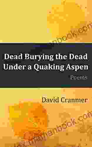 Dead Burying The Dead Under A Quaking Aspen