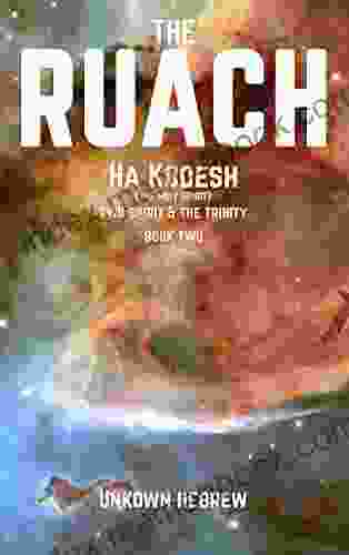 The RUACH Ha Kodesh: Two Spirits The Trinity