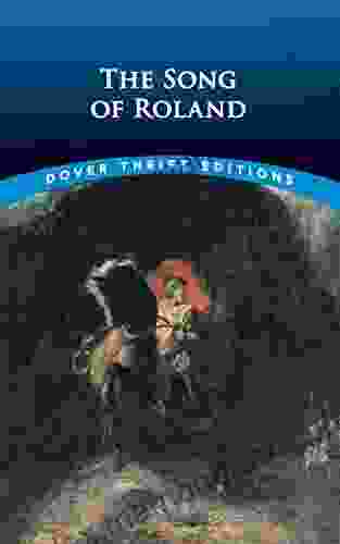 The Song Of Roland (Dover Thrift Editions: Poetry)