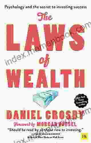 The Laws Of Wealth: Psychology And The Secret To Investing Success