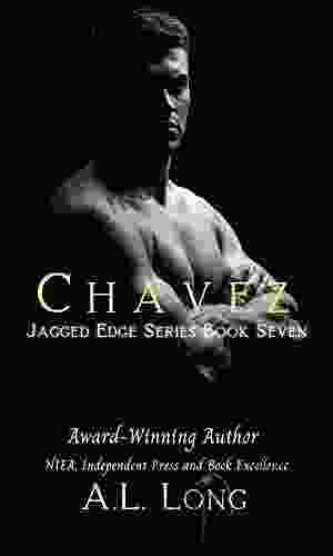 Chavez: Jagged Edge Seven: Romance Suspense (Alpha Male Romance Suspense Military 7)