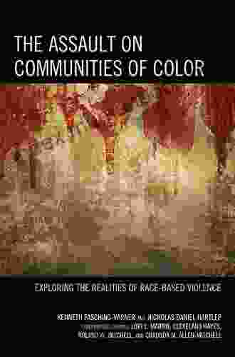 The Assault On Communities Of Color: Exploring The Realities Of Race Based Violence