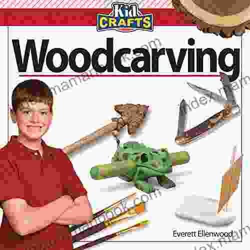 Woodcarving (Kid Crafts) Everett Ellenwood